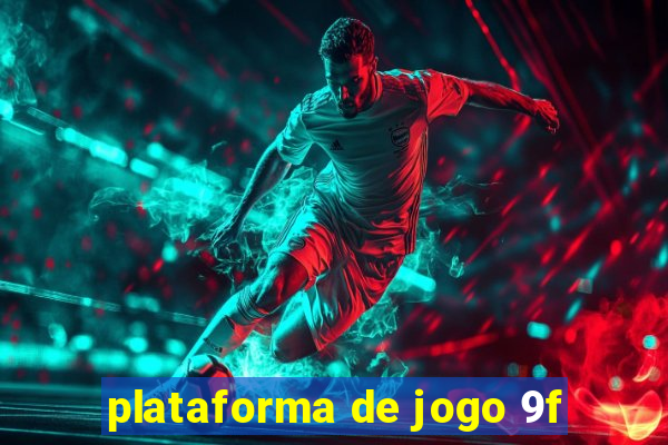 plataforma de jogo 9f